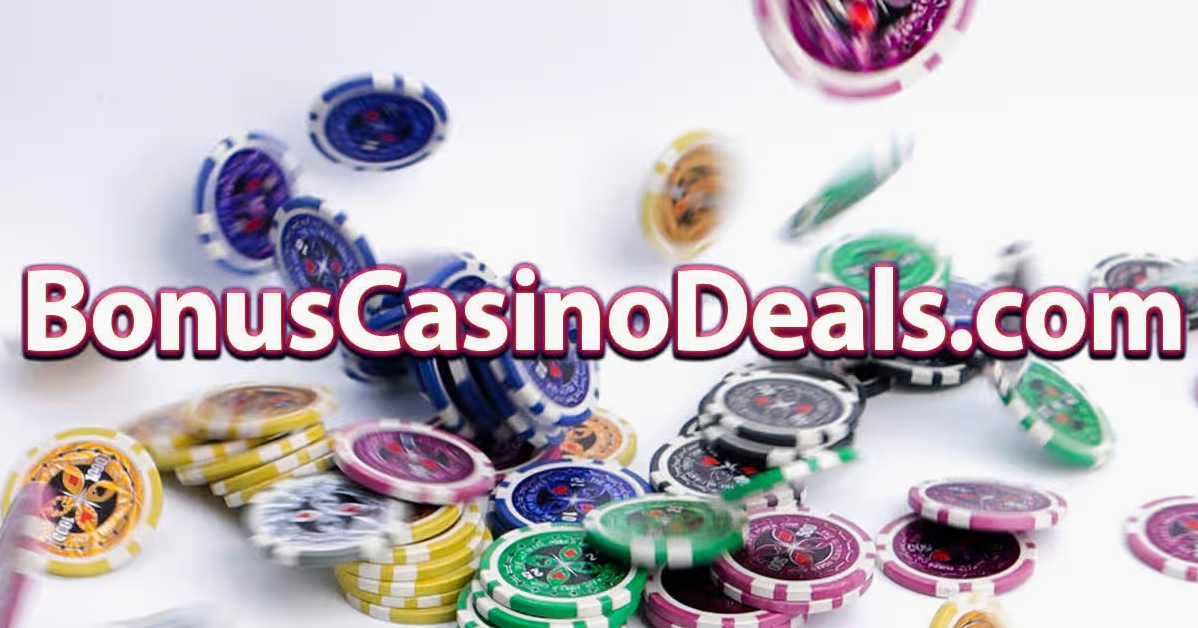 bonus casino deals poker chips
